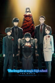 The Irregular at Magic High School THE MOVIE – Yotsuba Succession Arc – (2026) – Full HD Movie Download & Watch FREE