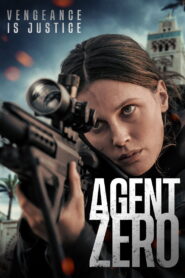 Agent Zero (2025) – Full HD Movie Download & Watch FREE