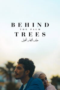 Behind the Palm Trees (2026) – Full HD Movie Download & Watch FREE
