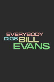 Everybody Digs Bill Evans (2026) – Full HD Movie Download & Watch FREE