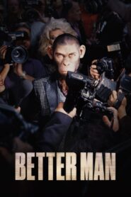 Better Man (2024) – Full HD Movie Download & Watch FREE