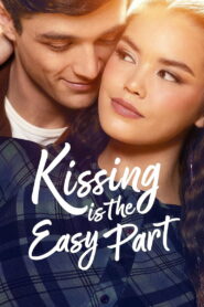 Kissing Is the Easy Part (2026) – Full HD Movie Download & Watch FREE