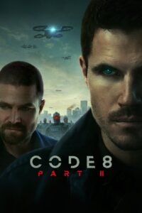 Code 8 Part II (2024) – Full HD Movie Download & Watch FREE
