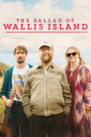 The Ballad of Wallis Island (2025) – Full HD Movie Download & Watch FREE