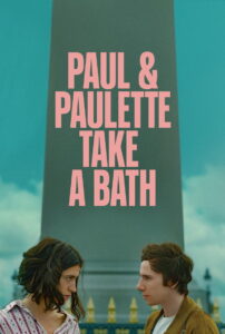 Paul & Paulette Take a Bath (2025) – Full HD Movie Download & Watch FREE