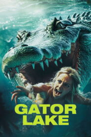 Gator Lake (2024) – Full HD Movie Download & Watch FREE