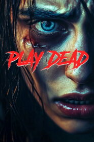 Play Dead (2025) – Full HD Movie Download & Watch FREE