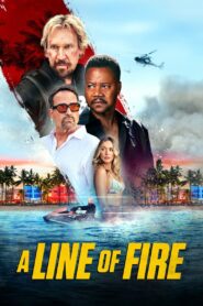 A Line of Fire (2025) – Full HD Movie Download & Watch FREE
