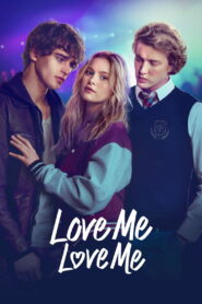 Love Me Love Me (2026) – Full HD Movie Download & Watch FREE