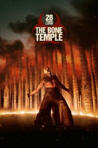 28 Years Later: The Bone Temple (2026) – Full HD Movie Download & Watch FREE