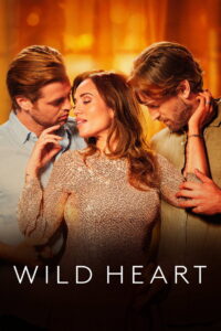 Wild Heart (2025) – Full HD Movie Download & Watch FREE