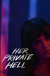 Her Private Hell (2026) – Full HD Movie Download & Watch FREE