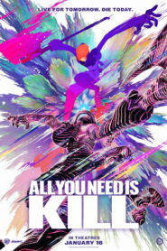 ALL YOU NEED IS KILL (2026) – Full HD Movie Download & Watch FREE