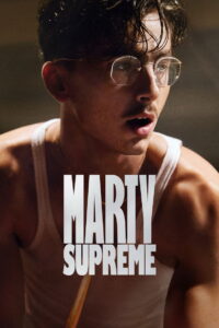 Marty Supreme (2025) – Full HD Movie Download & Watch FREE
