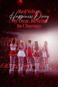 Red Velvet Happiness Diary : My Dear, ReVe1uv in Cinemas (2025) – Full HD Movie Download & Watch FREE