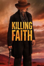 Killing Faith (2025) – Full HD Movie Download & Watch FREE