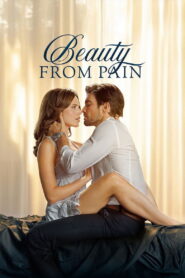 Beauty from Pain (2025) – Full HD Movie Download & Watch FREE