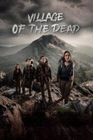 Village of the Dead (2025) – Full HD Movie Download & Watch FREE