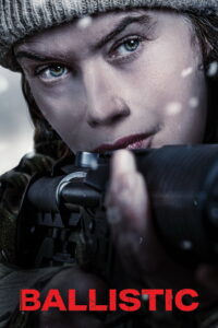 Ballistic (2026) – Full HD Movie Download & Watch FREE