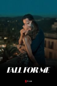 Fall for Me (2025) – Full HD Movie Download & Watch FREE