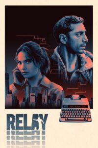 Relay (2025) – Full HD Movie Download & Watch FREE