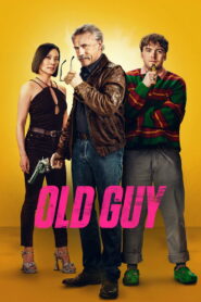Old Guy (2024) – Full HD Movie Download & Watch FREE