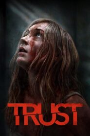 Trust (2025) – Full HD Movie Download & Watch FREE