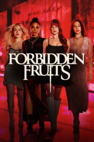 Forbidden Fruits (2026) – Full HD Movie Download & Watch FREE