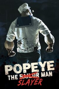 Popeye the Slayer Man (2025) – Full HD Movie Download & Watch FREE