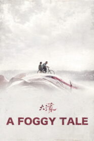 A Foggy Tale (2025) – Full HD Movie Download & Watch FREE