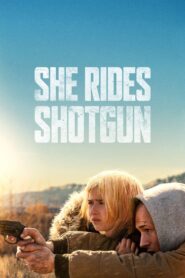 She Rides Shotgun (2025) – Full HD Movie Download & Watch FREE