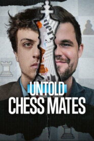 Untold: Chess Mates (2026) – Full HD Movie Download & Watch FREE