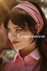 Companion (2025) – Full HD Movie Download & Watch FREE