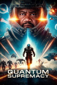 Quantum Supremacy (2026) – Full HD Movie Download & Watch FREE