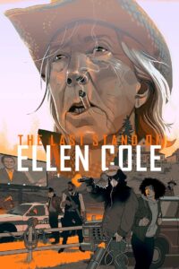 The Last Stand of Ellen Cole (2024) – Full HD Movie Download & Watch FREE