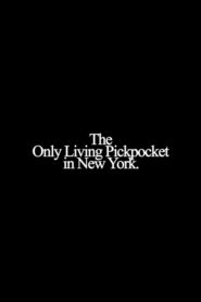The Only Living Pickpocket in New York (2026) – Full HD Movie Download & Watch FREE