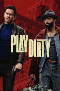 Play Dirty (2025) – Full HD Movie Download & Watch FREE