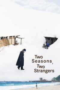 Two Seasons, Two Strangers (2025) – Full HD Movie Download & Watch FREE