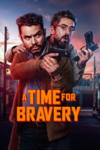 A Time for Bravery (2025) – Full HD Movie Download & Watch FREE
