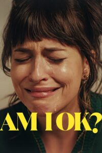 Am I OK? (2024) – Full HD Movie Download & Watch FREE