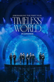 ZEROBASEONE THE FIRST TOUR [TIMELESS WORLD] IN CINEMAS (2025) – Full HD Movie Download & Watch FREE