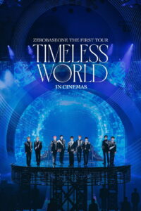 ZEROBASEONE THE FIRST TOUR [TIMELESS WORLD] IN CINEMAS (2025) – Full HD Movie Download & Watch FREE
