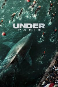 Under Paris (2024) – Full HD Movie Download & Watch FREE