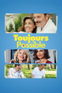 Toujours possible (2025) – Full HD Movie Download & Watch FREE