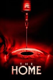 The Home (2025) – Full HD Movie Download & Watch FREE