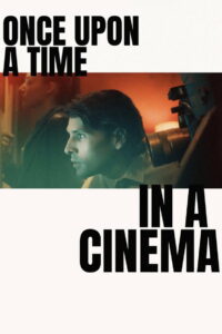 Once Upon a Time in a Cinema (2026) – Full HD Movie Download & Watch FREE