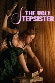 The Ugly Stepsister (2025) – Full HD Movie Download & Watch FREE