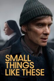 Small Things Like These (2024) – Full HD Movie Download & Watch FREE