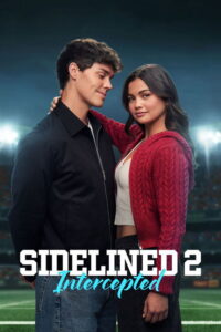 Sidelined 2: Intercepted (2025) – Full HD Movie Download & Watch FREE