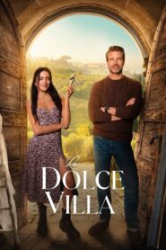 La Dolce Villa (2025) – Full HD Movie Download & Watch FREE